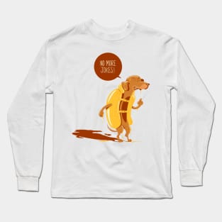 No more jokes Long Sleeve T-Shirt